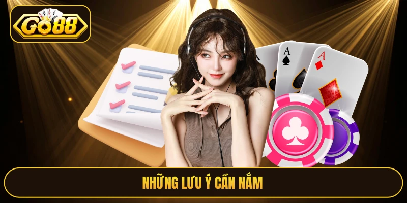 Những lưu ý cần nắm 