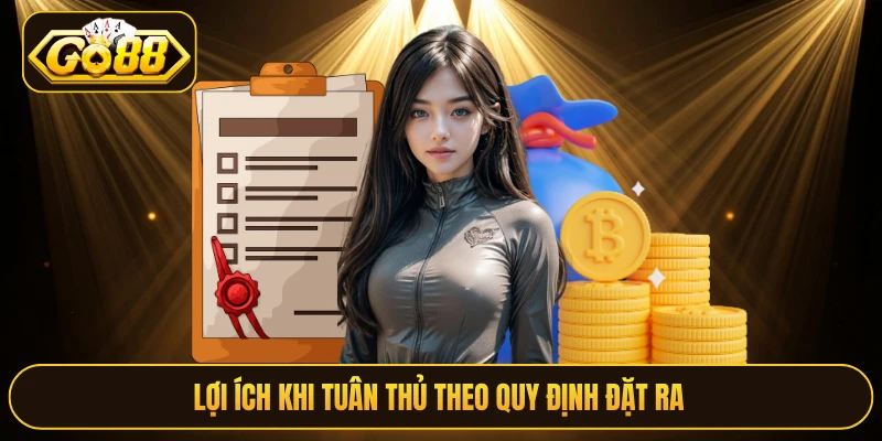 Lợi ích khi tuân thủ theo quy định đặt ra 