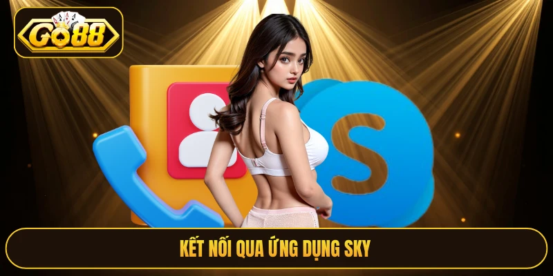 Kết nối qua ứng dụng Sky 