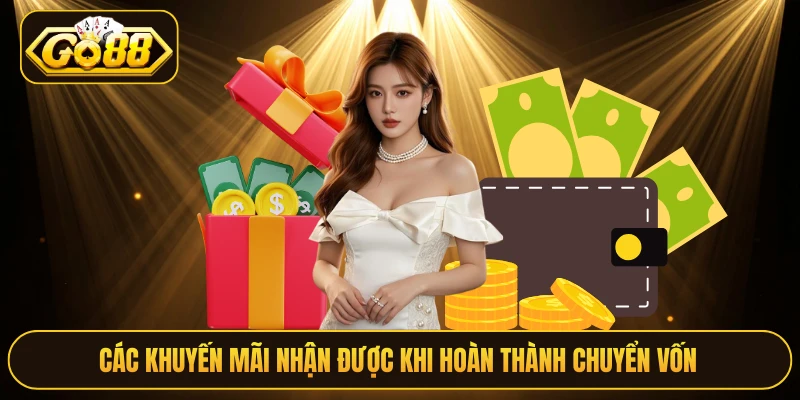 Các khuyến mãi nhận được khi hoàn thành chuyển vốn 