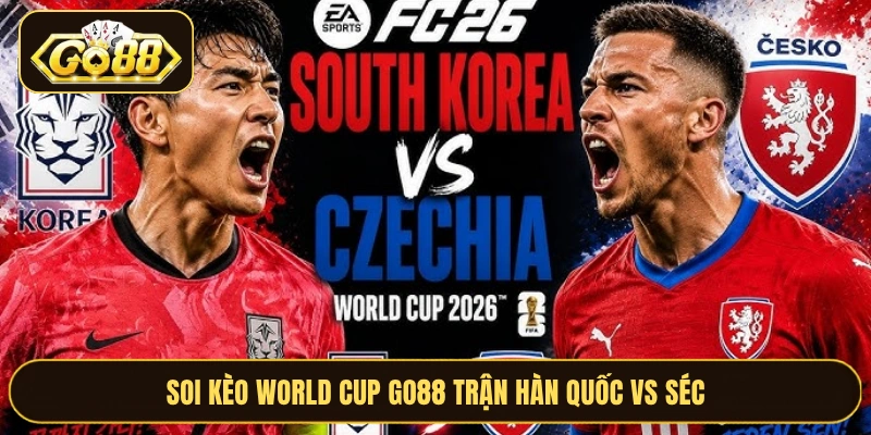 Soi kèo World Cup GO88 trận Hàn Quốc vs Séc